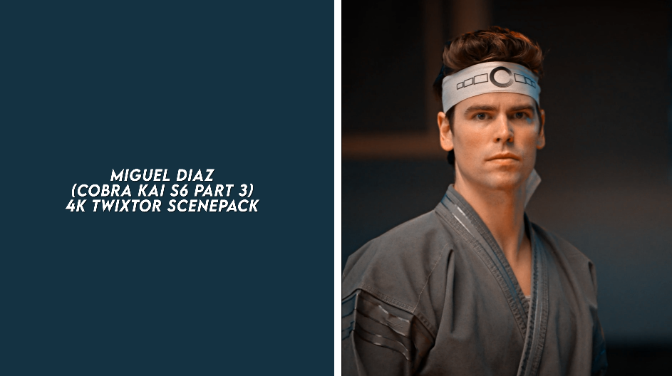 AXEL (COBRA KAI S6 PART 3) 4K TWIXTOR SCENEPACK